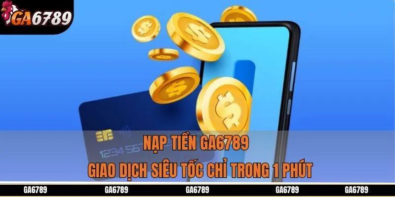 Nạp Tiền Ga6789