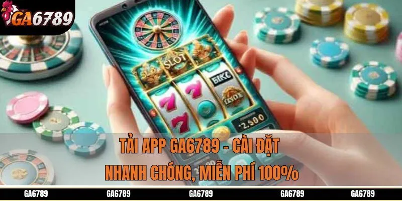 Tải App GA6789