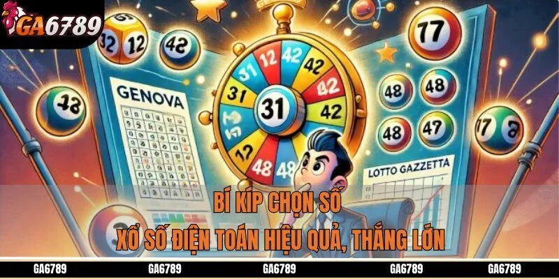 Bí kíp chọn số xổ số điện toán hiệu quả, thắng lớn